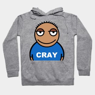 Cray. A bit crazy Hoodie